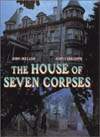 HOUSE OF SEVEN CORPSES