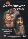 DON'T ANSWER THE PHONE