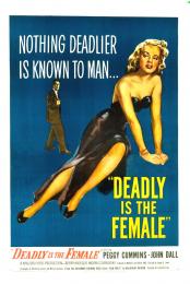 DEADLY IS THE FEMALE
