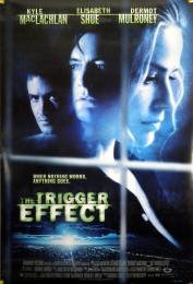 TRIGGER EFFECT, THE